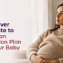 It’s Never Too Late to Make an Adoption Plan for Your Baby: Learn More