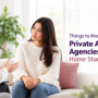 Things to Know About Private Adoption Agencies and the Home Study Process